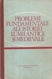 Stefan Pascu - Probleme fundamentale ale istoriei lumii antice si medievale