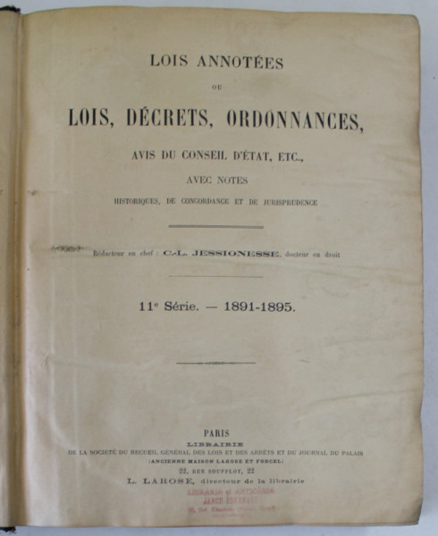 RECUEIL GENERALE DE LOIS ANNOTES OU LOIS , DECRETS , ORDONNANCES , AVIS DU CONSEIL D &#039;ETAT , ETC . , 1891 - 1895