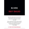Elvek - Ray Dalio (maghiara, 2023) - Carte de principii, dezvoltare personala, afaceri, investitii. Editura actuala, coperta cartonata