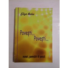 Povesti...Povesti... eseuri, povestiri &amp; poezii - Eliza Roha (autograf si dedicatie pentru generelul Iulian Vlad) -