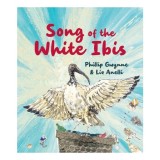 Song Of The White Ibis - Carte pentru copii (Picture Book)
