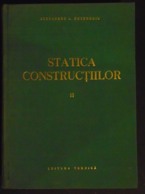 Statica constructiilor vol II-Alexandru A.Gheorghiu foto