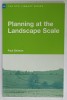 PLANNING AT THE LANDSCAPE SCALE by PAUL SELMAN , 2006