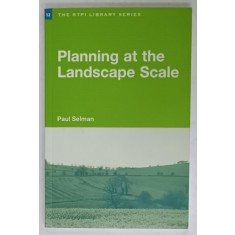 PLANNING AT THE LANDSCAPE SCALE by PAUL SELMAN , 2006