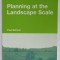 PLANNING AT THE LANDSCAPE SCALE by PAUL SELMAN , 2006