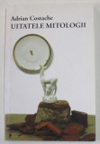 UITATELE MITOLOGII de ADRIAN COSTACHE , versuri , 2015