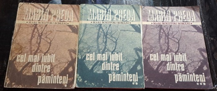 Cel mai iubit dintre pamanteni - Marin Preda 3 volume