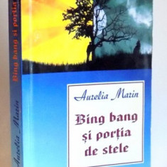 BING BANG SI PORTIA DE STELE de AURELIA MARIN , 2011 , DEDICATIE*