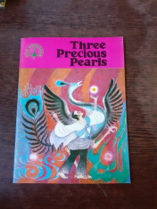 THREE PRECIOUS PEARLS (CARTE PENTRU COPII, IN LIMBA ENGLEZA) foto