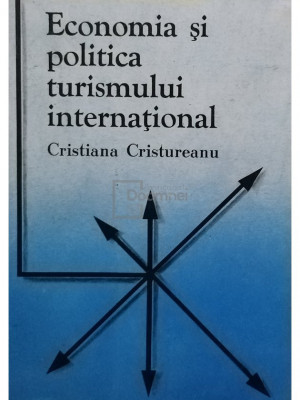 Cristiana Cristureanu - Economia si politica turismului international (editia 1992) foto