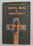 VESTEA BUNA SI IMPLICATIILE EI - EFICIENTA IN EVANGHELIZARE de CONSTANTIN DUPU , 1993