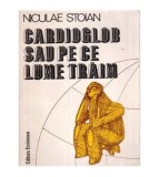 Niculae Stoian - Cardioglob sau pe ce lume traim - 110909