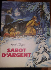 carte veche Povesti Copii FRANCEZA,SABOT D ARGENT,PAVEL BAJOV,1990,T.GRATUIT foto