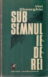 Carte Vivi Gheorghiu - Sub semnul iederei, 312 pagini, 1983, brosata, Limba Romana, Editura Cartea Romaneasca