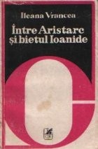 Intre Aristarc si Bietul Ioanide foto