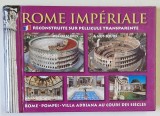 ROME IMPERIALE RECONSTRUITE SUR PELICULE TRANSPARENTE , ANII &#039; 2000
