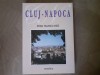 Album Cluj-Napoca: Inima Transilvaniei - 1997, 220 pagini - Geografie, Stare Foarte Buna