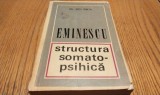 MIHAI EMINESCU STRUCTURA SOMATO-PSIHICA - Ion Nica - Editura Eminescu, 1972