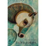 Előfeled&eacute;sek - Halmai Tam&aacute;s