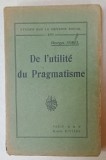 DE L &#039;UTILITE DU PRAGMATISME par GEORGES SOREL , 1921
