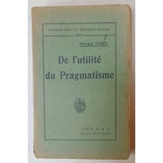 DE L &#039;UTILITE DU PRAGMATISME par GEORGES SOREL , 1921