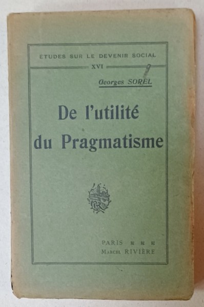 DE L &#039;UTILITE DU PRAGMATISME par GEORGES SOREL , 1921