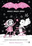 Isadora Moon aduce magia iernii (Vol. 8) - Paperback brosat - Harriet Muncaster - Curtea Veche