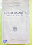 D573-M. Goguel-IISUS din NAZARETH-Mit sau Istorie 1925 lb. franceza.