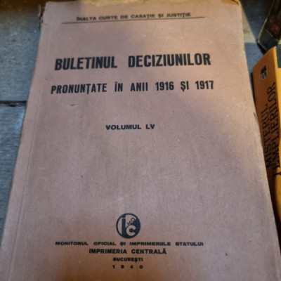 BULETINUL DECIZIUNILOR PRONUNTATE IN ANII 1916 si 1917 , VOL.LV foto