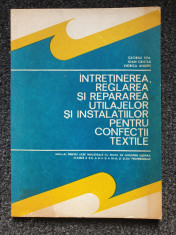 INTRETINEREA, REGLAREA SI REPARAREA UTILAJELOR PENTRU CONFECTII TEXTILE - Tipa foto