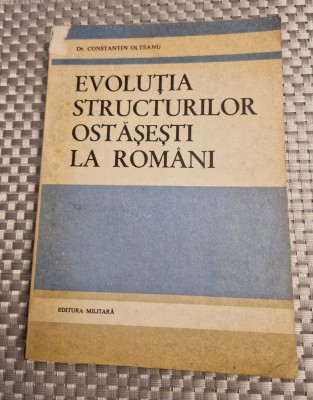 Evolutia structurilor ostasesti la romani Constantin Olteanu foto