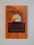 IN CASTELUL LUI BARBA - ALBASTRA , CATEVA INSEMNARI PENTRU O REDEFINIRE A CULTURII de GEORGE STEINER , 2013 , PREZINTA SUBLINIERI