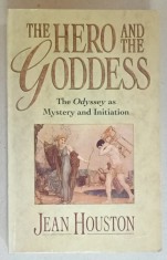 THE HERO AND THE GODDESS , THE ODYSSEY ALS MYSTERY AND INITIATION by JEAN HOUSTON , 1993 foto