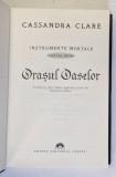 ORASUL OASELOR - INSTRUMENTE MORTALE - CARTEA INTAI 2014