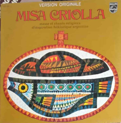 Disc vinil, LP. Misa Criolla Messe Et Chants Religieux D&amp;#039;Inspiration Folklorique Argentine-ARIEL RAMIREZ foto