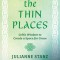 Braving the Thin Places: Celtic Wisdom to Create a Space for Grace