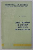 Limba romana in lumina lingvisticii indoeuropene / C. Poghirc