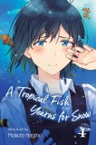 A Tropical Fish Yearns for Snow - Vol. 4 | Makoto Hagino