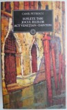 Camil Petrescu: Suflete tari, Jocul ielelor, Act Venetian, Danton - Carti beletristica romana, anticariat