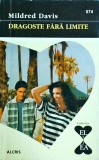 Mildred Davis - Dragoste fara limite, Alcris