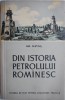 Din istoria petrolului romanesc &ndash; Gh. Ravas (Coperta uzata) - Carte anticariat istorie petrol, Muzeul Petrolului