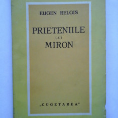 PRIETENIILE LUI MIRON - Eugen RELGIS