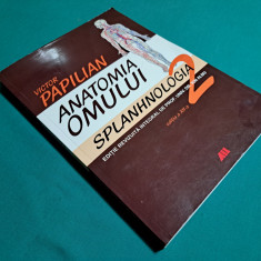 ANATOMIA OMULUI *SPLANHNOLOGIA * VOL. 2/ VICTOR PAPILIAN/ 2006 *