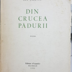 ION TOLESCU DIN CRUCEA PADURII MADRID 1954 EDITURA CARPATII MISCAREA LEGIONARA