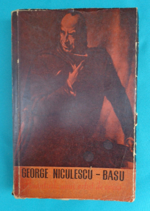 George Niculescu Basu &ndash; Amintirile unui artist de opera