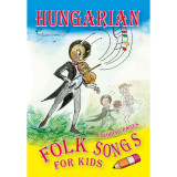 Hungarian Folk Songs for Kids + CD