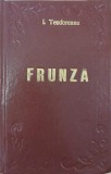 Frunza. Tudor Ceaur Alcaz, vol. 4 - Ionel Teodoreanu (putin uzata)