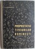 Proprietatile titeiurilor romanesti - G.A. Radulescu - Carte Tehnica
