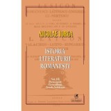 Istoria literaturii romanesti Volumul 3 - Nicolae Iorga
