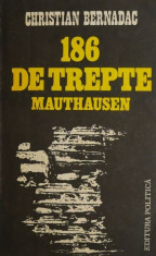 186 de trepte Mauthausen - Christian Bernadac foto